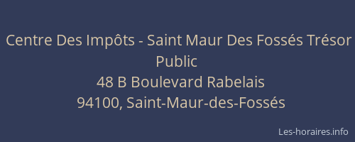 Centre Des Imp&ocirc;ts - Saint Maur Des Foss&eacute;s Tr&eacute;sor Public