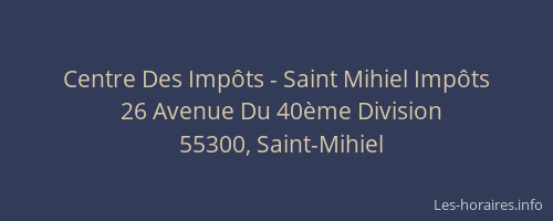 Centre Des Impôts - Saint Mihiel Impôts