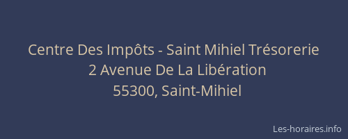 Centre Des Imp&ocirc;ts - Saint Mihiel Tr&eacute;sorerie