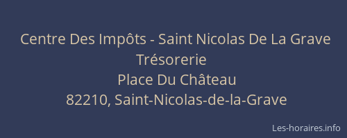 Centre Des Impôts - Saint Nicolas De La Grave Trésorerie