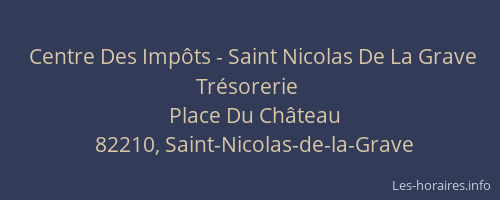 Centre Des Imp&ocirc;ts - Saint Nicolas De La Grave Tr&eacute;sorerie