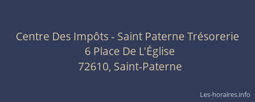 Centre Des Imp&ocirc;ts - Saint Paterne Tr&eacute;sorerie