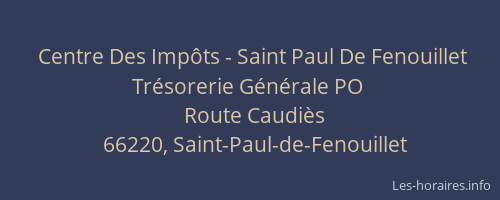 Centre Des Imp&ocirc;ts - Saint Paul De Fenouillet Tr&eacute;sorerie G&eacute;n&eacute;rale PO