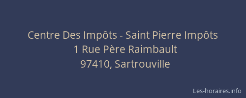 Centre Des Imp&ocirc;ts - Saint Pierre Imp&ocirc;ts