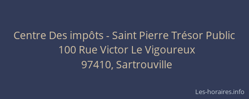 Centre Des imp&ocirc;ts - Saint Pierre Tr&eacute;sor Public