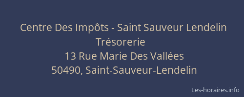 Centre Des Impôts - Saint Sauveur Lendelin Trésorerie