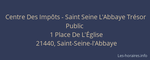 Centre Des Impôts - Saint Seine L'Abbaye Trésor Public