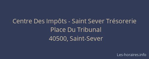 Centre Des Imp&ocirc;ts - Saint Sever Tr&eacute;sorerie