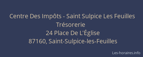Centre Des Imp&ocirc;ts - Saint Sulpice Les Feuilles Tr&eacute;sorerie