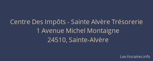 Centre Des Impôts - Sainte Alvère Trésorerie