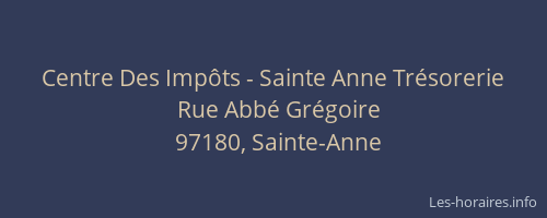 Centre Des Imp&ocirc;ts - Sainte Anne Tr&eacute;sorerie