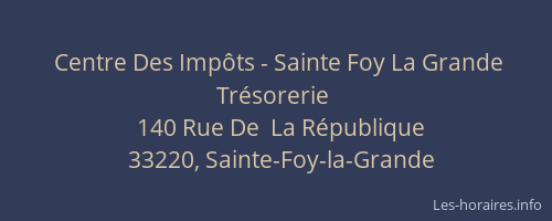 Centre Des Impôts - Sainte Foy La Grande Trésorerie