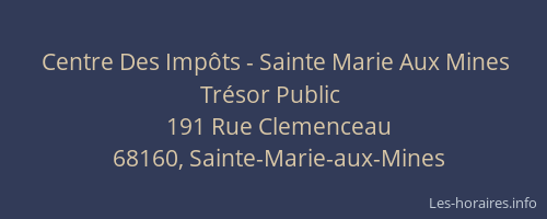 Centre Des Imp&ocirc;ts - Sainte Marie Aux Mines Tr&eacute;sor Public
