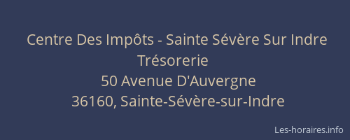 Centre Des Impôts - Sainte Sévère Sur Indre Trésorerie