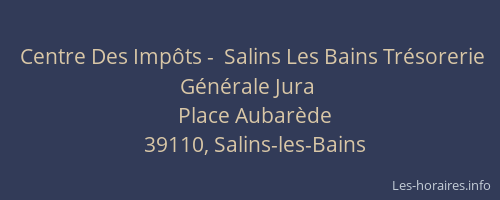 Centre Des Impôts -  Salins Les Bains Trésorerie Générale Jura
