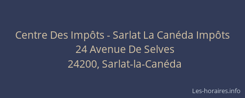 Centre Des Imp&ocirc;ts - Sarlat La Can&eacute;da Imp&ocirc;ts