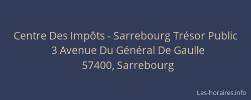Centre Des Imp&ocirc;ts - Sarrebourg Tr&eacute;sor Public