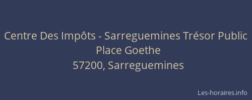 Centre Des Imp&ocirc;ts - Sarreguemines Tr&eacute;sor Public