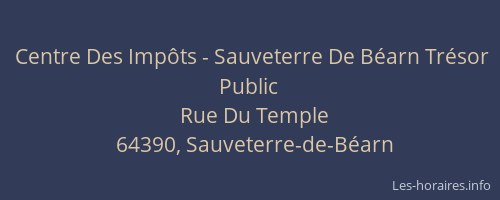 Centre Des Imp&ocirc;ts - Sauveterre De B&eacute;arn Tr&eacute;sor Public