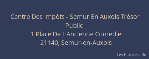Centre Des Imp&ocirc;ts - Semur En Auxois Tr&eacute;sor Public