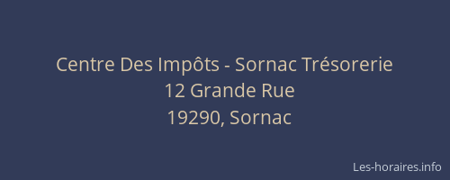 Centre Des Imp&ocirc;ts - Sornac Tr&eacute;sorerie