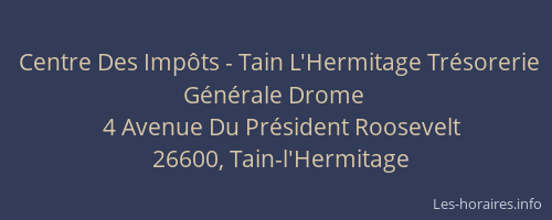 Centre Des Impôts - Tain L'Hermitage Trésorerie Générale Drome