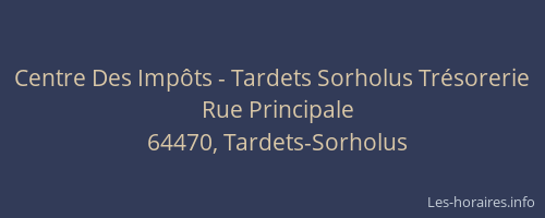 Centre Des Imp&ocirc;ts - Tardets Sorholus Tr&eacute;sorerie