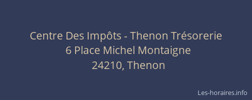 Centre Des Imp&ocirc;ts - Thenon Tr&eacute;sorerie
