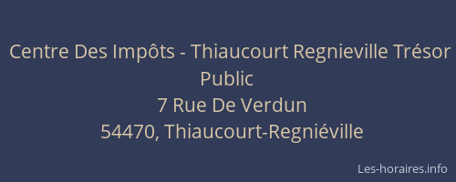 Centre Des Impôts - Thiaucourt Regnieville Trésor Public