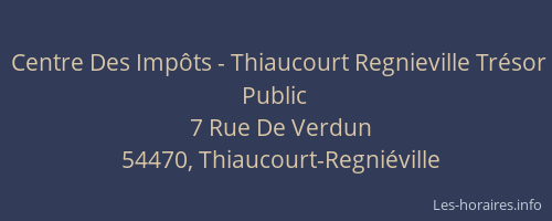 Centre Des Imp&ocirc;ts - Thiaucourt Regnieville Tr&eacute;sor Public
