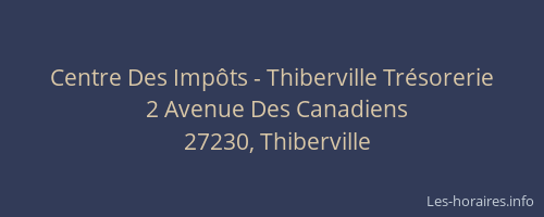 Centre Des Imp&ocirc;ts - Thiberville Tr&eacute;sorerie