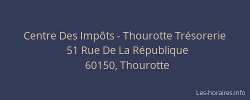 Centre Des Imp&ocirc;ts - Thourotte Tr&eacute;sorerie