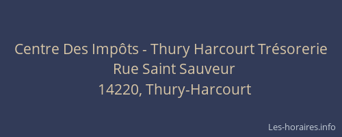 Centre Des Impôts - Thury Harcourt Trésorerie