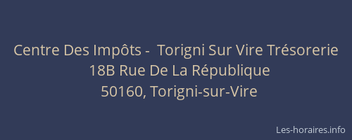 Centre Des Imp&ocirc;ts -  Torigni Sur Vire Tr&eacute;sorerie