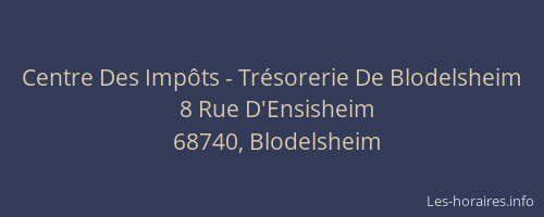 Centre Des Imp&ocirc;ts - Tr&eacute;sorerie De Blodelsheim