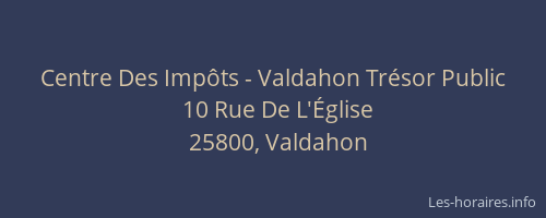 Centre Des Imp&ocirc;ts - Valdahon Tr&eacute;sor Public