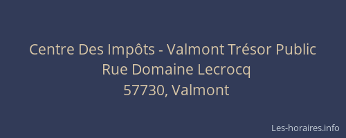 Centre Des Impôts - Valmont Trésor Public