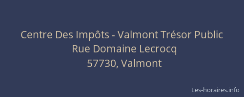 Centre Des Imp&ocirc;ts - Valmont Tr&eacute;sor Public