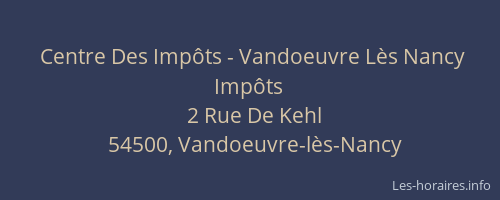 Centre Des Imp&ocirc;ts - Vandoeuvre L&egrave;s Nancy Imp&ocirc;ts