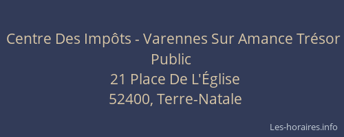 Centre Des Imp&ocirc;ts - Varennes Sur Amance Tr&eacute;sor Public