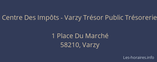 Centre Des Imp&ocirc;ts - Varzy Tr&eacute;sor Public Tr&eacute;sorerie