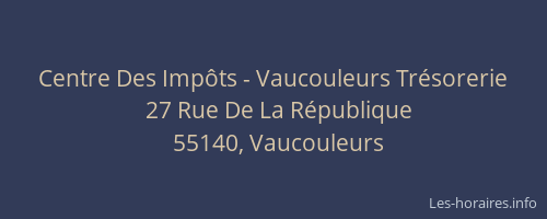 Centre Des Imp&ocirc;ts - Vaucouleurs Tr&eacute;sorerie