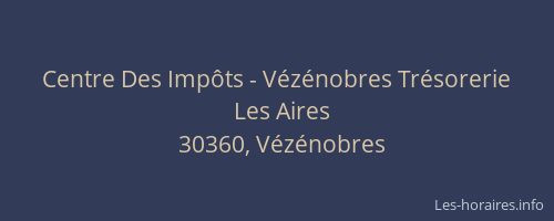 Centre Des Imp&ocirc;ts - V&eacute;z&eacute;nobres Tr&eacute;sorerie