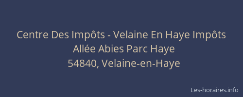 Centre Des Imp&ocirc;ts - Velaine En Haye Imp&ocirc;ts