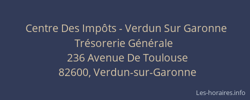 Centre Des Imp&ocirc;ts - Verdun Sur Garonne Tr&eacute;sorerie G&eacute;n&eacute;rale