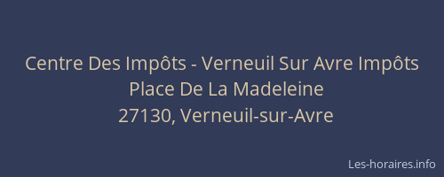 Centre Des Imp&ocirc;ts - Verneuil Sur Avre Imp&ocirc;ts