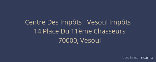 Centre Des Imp&ocirc;ts - Vesoul Imp&ocirc;ts