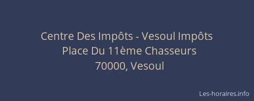 Centre Des Imp&ocirc;ts - Vesoul Imp&ocirc;ts