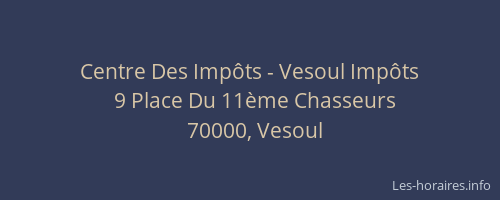 Centre Des Imp&ocirc;ts - Vesoul Imp&ocirc;ts