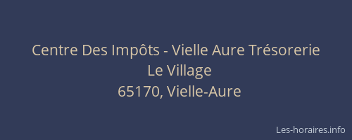 Centre Des Imp&ocirc;ts - Vielle Aure Tr&eacute;sorerie